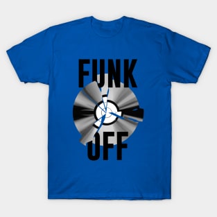 FUNK OFF T-Shirt